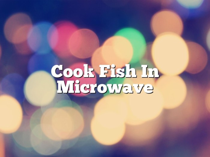 How to cook fish in microwave indian style